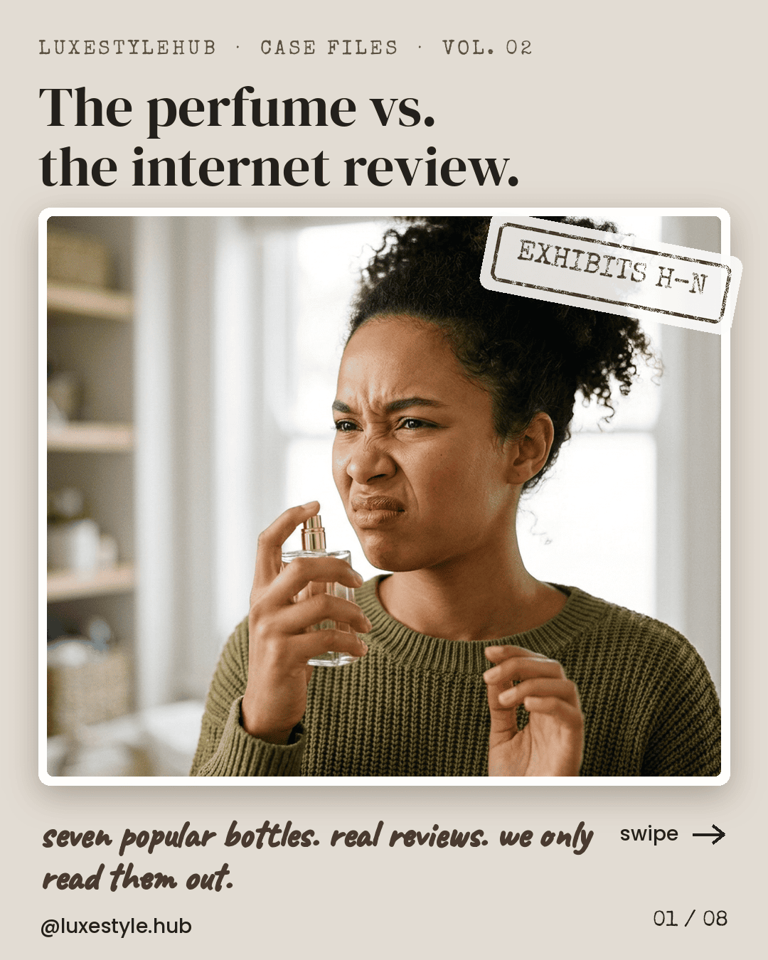 THE PERFUME VS. THE INTERNET REVIEW: SEVEN POPULAR BOTTLES, REPORTED 